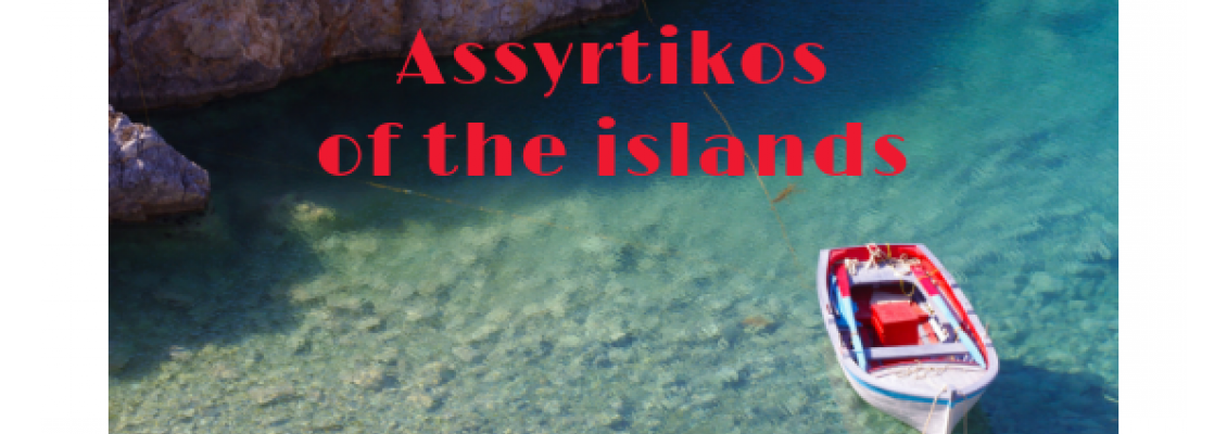 The rise of the Assyrtikos from the Islands, by Yiannis Karakasis MW